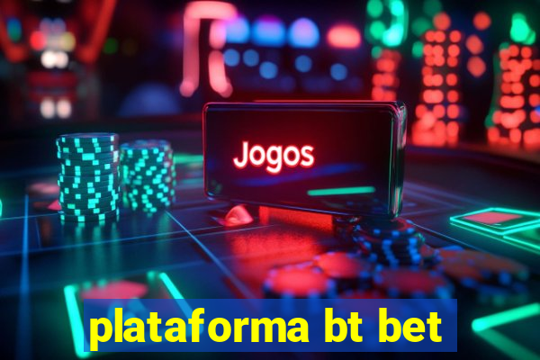 plataforma bt bet